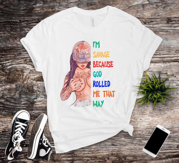 Rastaman Shirt with Customizable text, I'm Savage Because God Rolled Me That Way, Marijuana, Mens & Womens Cool Graphic Tees, Choose Clipart