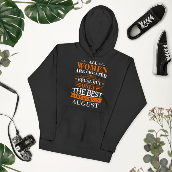 All men/women are created equal but... - Customizable Birthday Hoodie | Only the Best are Born in...