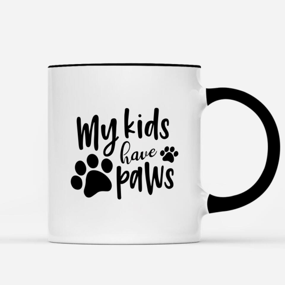 Personalized pet lovers and owners coffee mug with quote My kids have paws and others