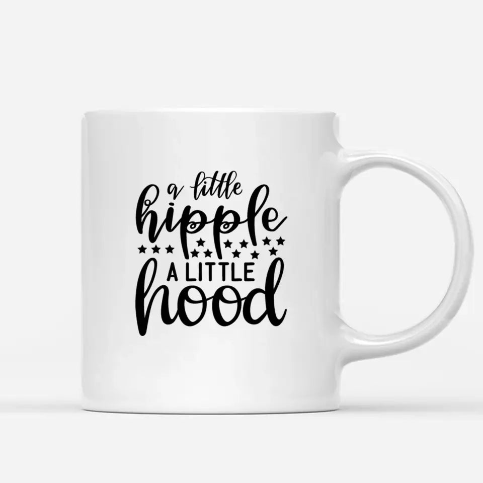 a little hipple a little hood customizable mug
