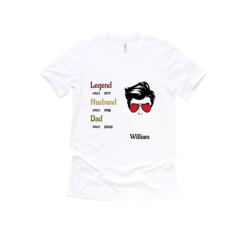 Dad - Legend since... | Customizable T-shirt